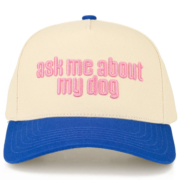 ASK ME ABOUT MY DOG Hat