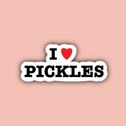 I Love Pickles - 3" Waterproof Sticker